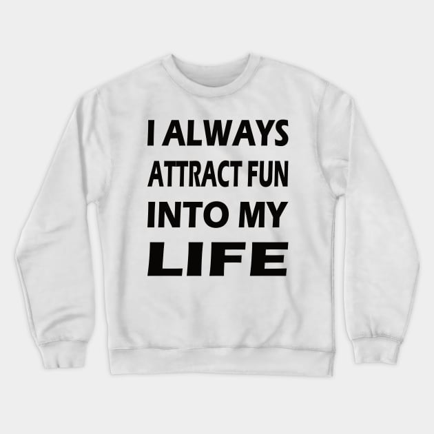 Manifestation - Attract Happiness Crewneck Sweatshirt by lawofattraction1111